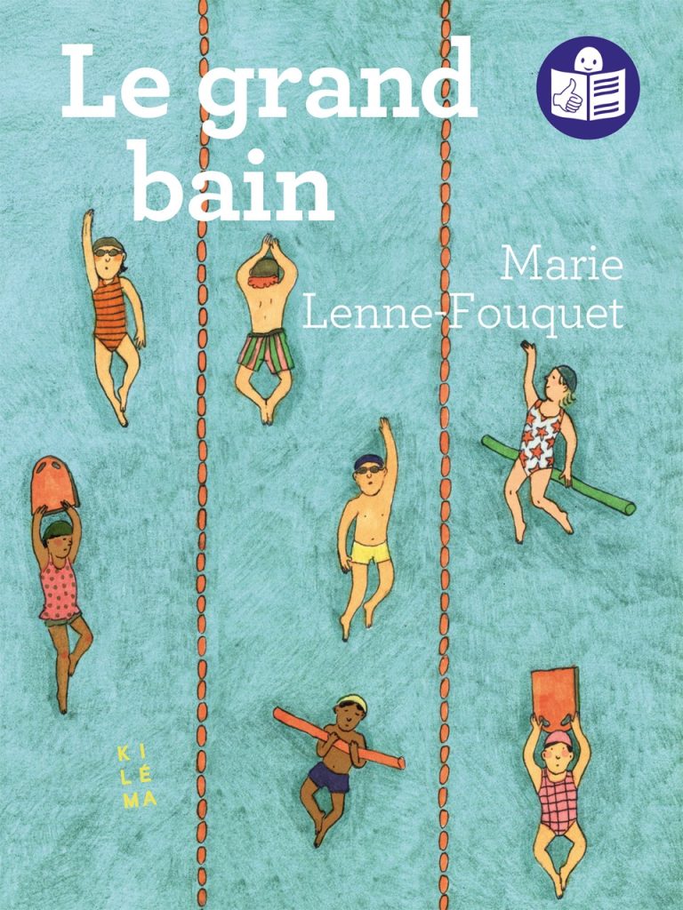 Le grand bain - Marie Lenne-Fouquet - Livre FALC - Kiléma Éditions